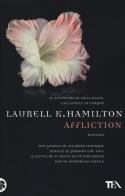 Affliction di Laurell K. Hamilton edito da TEA