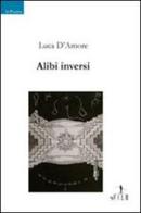 Alibi inversi di Luca D'Amore edito da Gruppo Albatros Il Filo