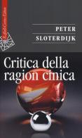 Critica della ragion cinica di Peter Sloterdijk edito da Raffaello Cortina Editore