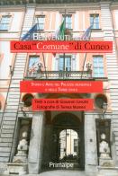 Benvenuti nella Casa «Comune» di Cuneo di Giovanni Cerutti, Teresa Maineri edito da Ass. Primalpe Costanzo Martini