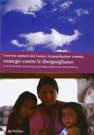 I servizi sanitari del Lazio e la popolazione romanì: strategie contro le disuguaglianze edito da Edizioni Pendragon