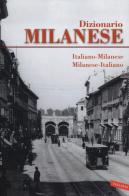 Dizionario milanese. Italiano-milanese, milanese-italiano edito da Vallardi A.