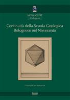 Continuità della Scuola Geologica Bolognese nel Novecento edito da Bononia University Press