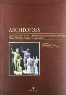 ArcheoFOSS. Open source, free software e open format nei processi di ricerca archeologica edito da Edipuglia