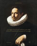 Il ritratto di gentiluomo con gorgiera di Caravaggio. Caravaggio's portrait of a gentleman with a ruff