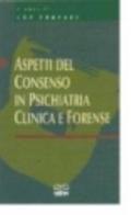 Aspetti del consenso in psichiatria clinica e forense edito da Centro Scientifico Editore