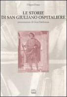 Le storie di San Giuliano Ospitaliere di Filippo Fonio edito da Interlinea
