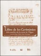 Llibre de le cerimonies dels consellers de la ciutat de l'Alguer. Testo tedesco, italiano, inglese e francese. Ediz. multilingue edito da Edizioni del Sole