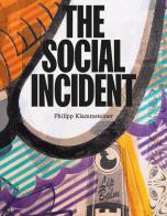 The social incident di Philipp Klammsteiner, Katharina Theresa Mayr edito da Cento