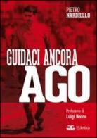 Guidaci ancora Ago di Pietro Nardiello edito da Eclettica