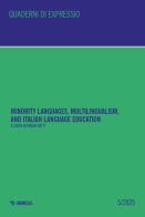 Minority languages, multilingualism, and Italian language education. Ediz. bilingue vol. 5 edito da Mimesis