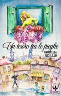 Un tesoro tra le pieghe di Antonella Angelillo edito da Literary Romance