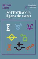 Sottotraccia. Il passo che avanza di Bruno Lijoi edito da Genesi Editrice