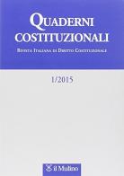 Quaderni costituzionali (2015) vol.1 edito da Il Mulino