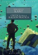 Critica della ragion pratica di Immanuel Kant edito da Rusconi Libri