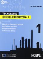 Tecnologie chimiche industriali. Per gli Ist. Tecnici e per gli Ist. Professionali vol.1