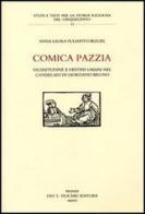 Comica pazzia. Vicissitudine e destini umani nel «Candelaio» di Giordano Bruno di A. Laura Puliafito Blauel edito da Olschki