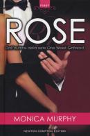 Rose. The fowlers sisters di Monica Murphy edito da Newton Compton Editori