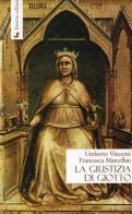 La giustizia di Giotto di Umberto Vincenti, Francesca Marcellan edito da Jovene