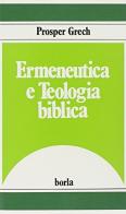 Ermeneutica e teologia biblica di Prosper Grech edito da Borla