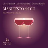 Manifesto del Cu di Jean-Charles Halley, Jérôme Douzelet, Gilles-Éric Séralini edito da Ampelos
