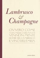 Lambrusco & champagne edito da Corsiero Editore