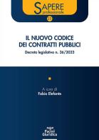 Il nuovo codice dei contratti pubblici. Decreto legislativo n. 36/2023 edito da Pacini Giuridica