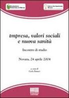 Impresa, valori sociali e nuova sanità di Carlo Bottari edito da Maggioli Editore