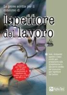 Le prove scritte per il concorso di ispettore del lavoro edito da Alpha Test