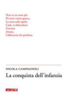 La conquista dell'infanzia di Nicola Campagnoli edito da Itaca (Castel Bolognese)