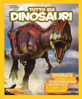 Tutto sui dinosauri. Ediz. illustrata di Blake Hoena, Paul Sereno, Franco Tempesta edito da White Star