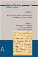 Letter(s). Functions and forms of letter-writing in victorian art and literature. Ediz. italiana e inglese edito da Aracne