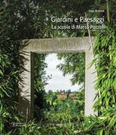 Giardini e paesaggi. La scuola di Marco Pozzoli di Ines Romitti edito da Polistampa