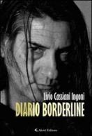 Diario borderline di Cassiani Ingoni Livio edito da Aletti