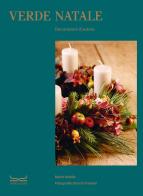 Verde Natale. Decorazioni d'autore. Ediz. illustrata di Mario Nobile edito da 24 Ore Cultura