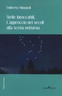 Stelle intoccabili. L'approccio nei secoli alla scena notturna di Umberto Minopoli edito da Guida