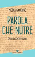 Parola che nutre. Spunti di contemplazione di Nicola Giordano edito da VivereIn