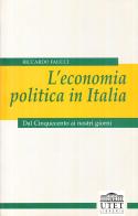 L' economia politica in Italia. Dal Cinquecento ai nostri giorni di Riccardo Faucci edito da UTET Università