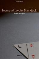 Nome al tavolo Blackjack di Valter Binaghi edito da Airplane