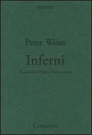 Inferni. Auschwitz, Dante, Laocoonte di Peter Weiss edito da Cronopio