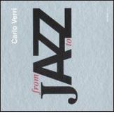 Jazz from A to Z. Con CD Audio. Ediz. italiana e inglese di Carlo Verri edito da Mediane