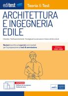 EdiTEST. Architettura e ingegneria edile. Nozioni teoriche ed esercizi commentati per la preparazione ai test di accesso. Con software di simulazione edito da Editest