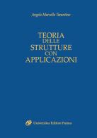 Teoria delle strutture con applicazioni di Angelo M. Tarantino edito da Universitas (Parma)