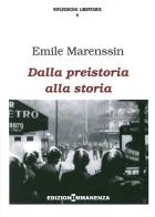 Dalla preistoria alla storia di Emile Marenssin edito da Edizioni Immanenza