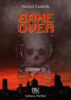 Game Over di Herbert Zambelli edito da Pav Edizioni