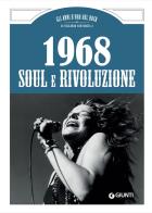 1968. Soul e rivoluzione di Riccardo Bertoncelli edito da Giunti Editore