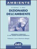 Dizionario dell'ambiente di Maurizio Santoloci, Andrea Sillani edito da Buffetti