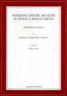 Iscrizioni greche arcaiche di Sicilia e Magna Grecia. Iscrizioni di Sicilia vol.1 edito da Cisalpino