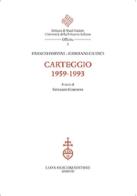 Carteggio 1959-1993 di Franco Fortini, Giovanni Giudici, Riccardo Corcione edito da Olschki