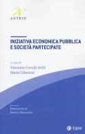 Iniziativa economica pubblica e società partecipate edito da EGEA